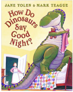 How Do Dinosaurs Say Good Night?